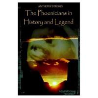 The Phoenicians in History and Legend
