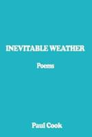 INEVITABLE WEATHER:  Poems
