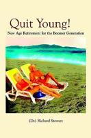 Quit Young!