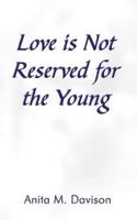 Love is Not Reserved for the Young