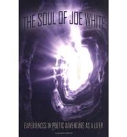 The Soul of Joe White