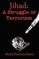 Jihad: A Struggle or Terrorism