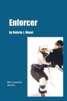 Enforcer:  With a Foreword by Link Gaetz