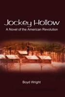 Jockey Hollow:  A Novel of the American Revolution