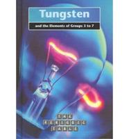 Tungsten and the Elements of Groups 3 to 7