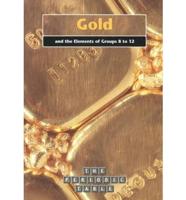 Gold and the Elements of Groups 8 to 12