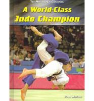 A World-Class Judo Champion