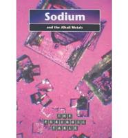 Sodium And The Alkali Metals