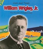 William Wrigley, Jr