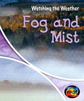Fog and Mist