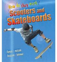 Scooters and Skateboards