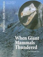 When Giant Mammals Thundered
