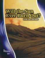 Will the Sun Ever Burn Out?