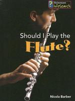 Should I Play the Flute?