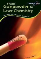 From Gunpowder to Laser Chemistry