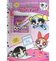 The Powerpuff Girls Write On, Girls! with Pens/Pencils and Booklet