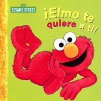 Elmo Te Quiere a Ti!