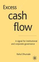 Excess Cash Flow : A Signal for Institutional and Corporate Governance