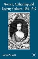 Women, Authorship, and Literary Culture, 1690-1740