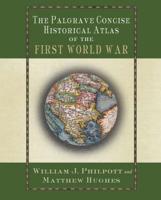 The Palgrave Concise Historical Atlas of the First World War