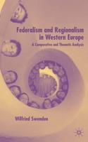 Federalism and Regionalism in Western Europe: A Comparative and Thematic Analysis