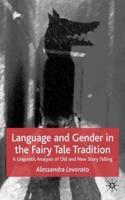 Language and Gender in the Fairy Tale Tradition: A Linguistic Analysis of Old and New Story Telling