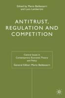 Antitrust, Regulation, and Competition