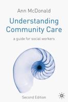 Understanding Community Care : A Guide for Social Workers
