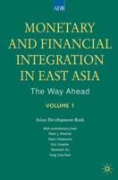 Monetary and Financial Integration in East Asia