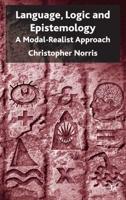 Language, Logic and Epistemology: A Modal-Realist Approach