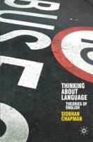 Thinking About Language : Theories of English