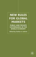 New Rules for Global Markets: Public and Private Governance in the World Economy