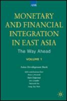 Monetary and Financial Integration in East Asia