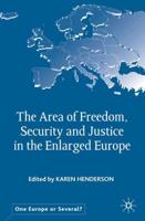 The Area of Freedom, Security, and Justice in the Enlarged Europe