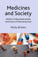 Medicines and Society : Patients, Professionals and the Dominance of Pharmaceuticals