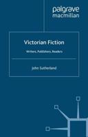 Victorian Fiction: Writers, Publishers, Readers
