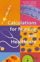 Calculations for Nursing and Healthcare : 2nd edition