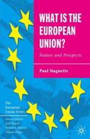 What Is the European Union?: Nature and Prospects