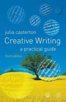 Creative Writing: A Practical Guide, Third Edition