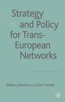 Strategy and Policy for Trans-European Networks