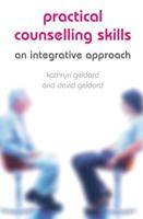 Practical Counselling Skills : An Integrative Approach