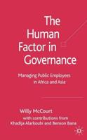 The Human Factor in Governance: Managing People in Developing Country Governments