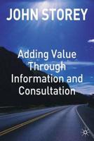 Adding Value Through Information and Consultation