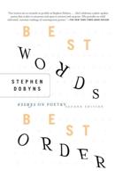 Best Words, Best Order, 2nd Edition: Essays on Poetry