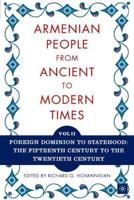 The Armenian People from Ancient to Modern Times : Volume I: The Dynastic Periods: From Antiquity to the Fourteenth Century