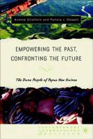 Empowering the Past, Confronting the Future