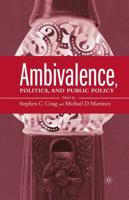 Ambivalence, Politics, and Public Policy