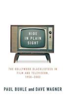 Hide in Plain Sight: The Hollywood Blacklistees in Film and Television, 1950-2002
