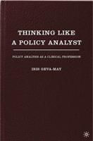 Thinking Like a Policy Analyst: Policy Analysis as a Clinical Profession