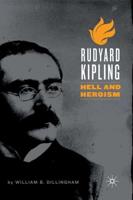 Rudyard Kipling : Hell and Heroism